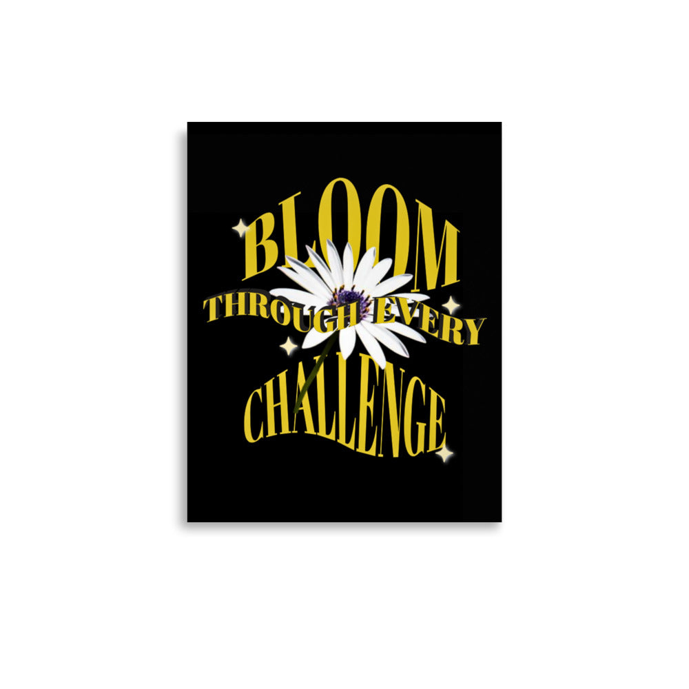 Beautiful motivational poster with yellow text 'Bloom Through Every Challenge' and a white flower on a black background for modern home decor. A4 size wall art by Impressions Art UK.