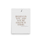 Believe you can and you're halfway there- Premium modern motivational quote wall art poster for home and office walls by Impressions Art in size A3.